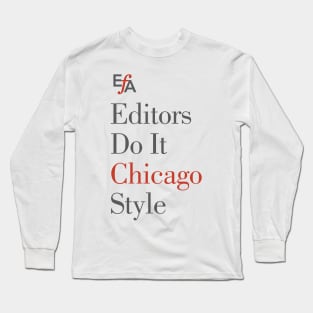 Editors Do It Chicago Style Long Sleeve T-Shirt